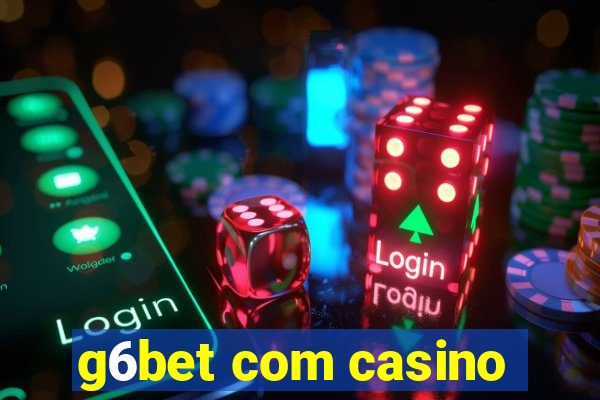 g6bet com casino